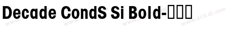 Decade CondS Si Bold字体转换